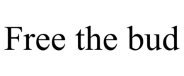FREE THE BUD trademark