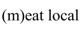 (M)EAT LOCAL trademark