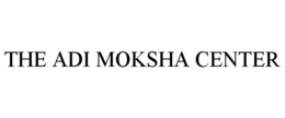 THE ADI MOKSHA CENTER trademark