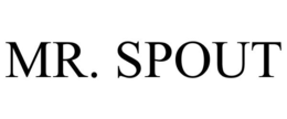 MR. SPOUT trademark