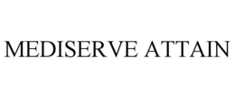 MEDISERVE ATTAIN trademark
