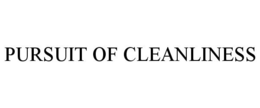 PURSUIT OF CLEANLINESS trademark