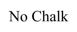 NO CHALK trademark