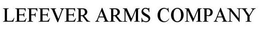 LEFEVER ARMS COMPANY trademark