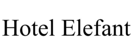 HOTEL ELEFANT trademark