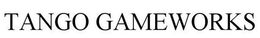 TANGO GAMEWORKS trademark