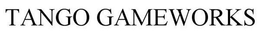 TANGO GAMEWORKS trademark