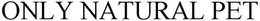 ONLY NATURAL PET trademark