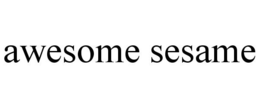 AWESOME SESAME trademark