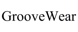 GROOVEWEAR trademark