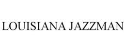 LOUISIANA JAZZMAN trademark