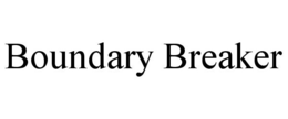 BOUNDARY BREAKER trademark
