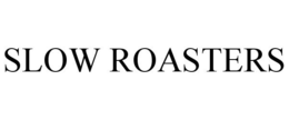 SLOW ROASTERS trademark