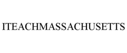ITEACHMASSACHUSETTS trademark