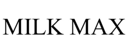 MILK MAX trademark