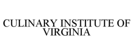 CULINARY INSTITUTE OF VIRGINIA trademark