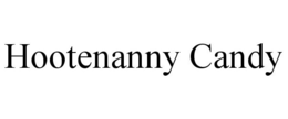 HOOTENANNY CANDY trademark