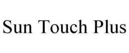 SUN TOUCH PLUS trademark