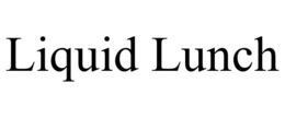 LIQUID LUNCH trademark