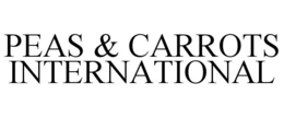 PEAS & CARROTS INTERNATIONAL trademark