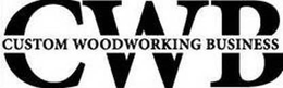 CWB CUSTOM WOODWORKING BUSINESS trademark