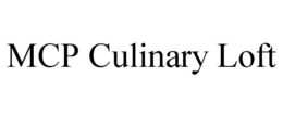 MCP CULINARY LOFT trademark