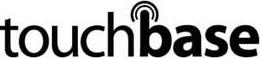 TOUCH BASE trademark