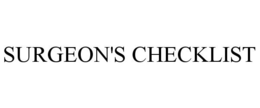 SURGEON'S CHECKLIST trademark