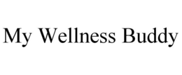 MY WELLNESS BUDDY trademark