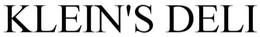 KLEIN'S DELI trademark