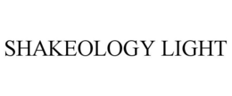 SHAKEOLOGY LIGHT trademark