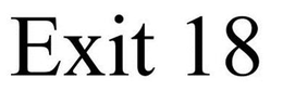 EXIT 18 trademark