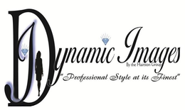 DYNAMIC IMAGES BY THE HAIRSTON GROUP "PROFESSIONAL STYLE AT ITS FINEST" trademark