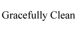 GRACEFULLY CLEAN trademark