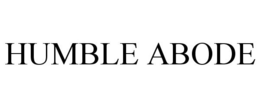 HUMBLE ABODE trademark