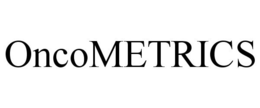 ONCOMETRICS trademark