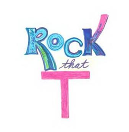 ROCK THAT T trademark