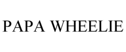 PAPA WHEELIE trademark