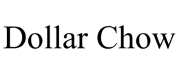 DOLLAR CHOW trademark