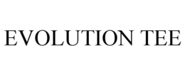 EVOLUTION TEE trademark