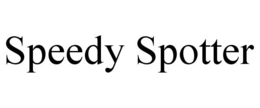 SPEEDY SPOTTER trademark