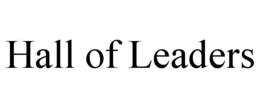 HALL OF LEADERS trademark