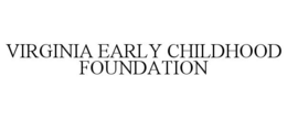 VIRGINIA EARLY CHILDHOOD FOUNDATION trademark