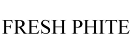 FRESH PHITE trademark