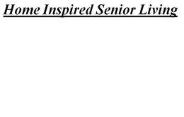 HOME INSPIRED SENIOR LIVING trademark