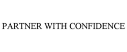 PARTNER WITH CONFIDENCE trademark