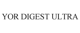YOR DIGEST ULTRA trademark