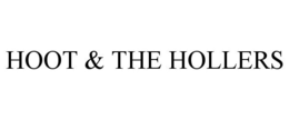 HOOT & THE HOLLERS trademark