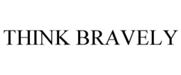 THINK BRAVELY trademark