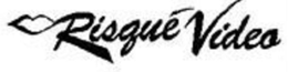 RISQUÉ VIDEO trademark